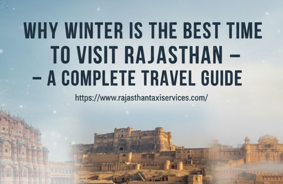 Why winter is the best time to visit Rajasthan